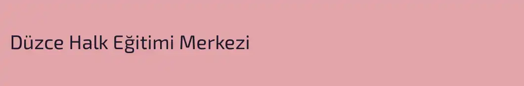 Düzce Halk Eğitimi Merkezi